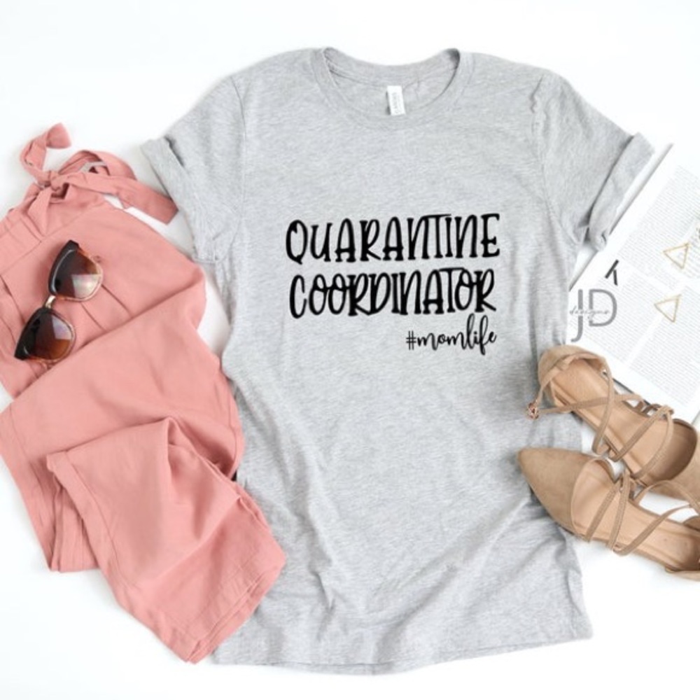 Quarantine coordinator shirt mom life